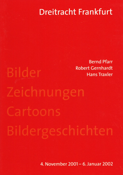 Bernd Pfarr, Robert Gernhardt, Hans Traxler. Bilder, Zeichnungen, Cartoons, Bildergeschichten